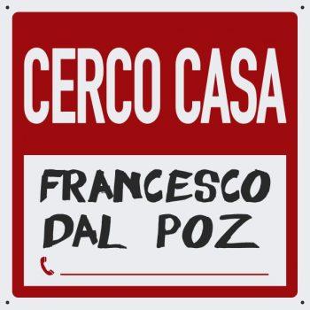 "Cerco Casa" di Francesco Dal Poz