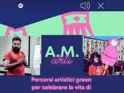 A.M.arti: percorsi artistici green per celebrare la vita di due giovanə attivistə A.M.arti Giosef Italy