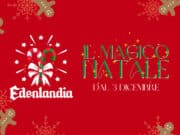 Natale all’Edenlandia, ingresso gratuito e tutto quello che c’è da sapere Edenlandia, Natale
