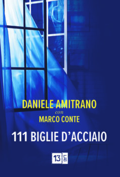 "111 biglie d’acciaio" di Amitrano, ossia la strage di Bagnara di Romagna 13Lab