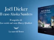 Il caso Alaska Sanders: un thriller da leggere sotto l’ombrellone Il caso Alaska Sanders: un thriller da leggere sotto l'ombrellone