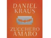 Zucchero amaro di Daniel Kraus, un Halloween tra ferocia (e) ironia dolce amaro Daniel Kraus