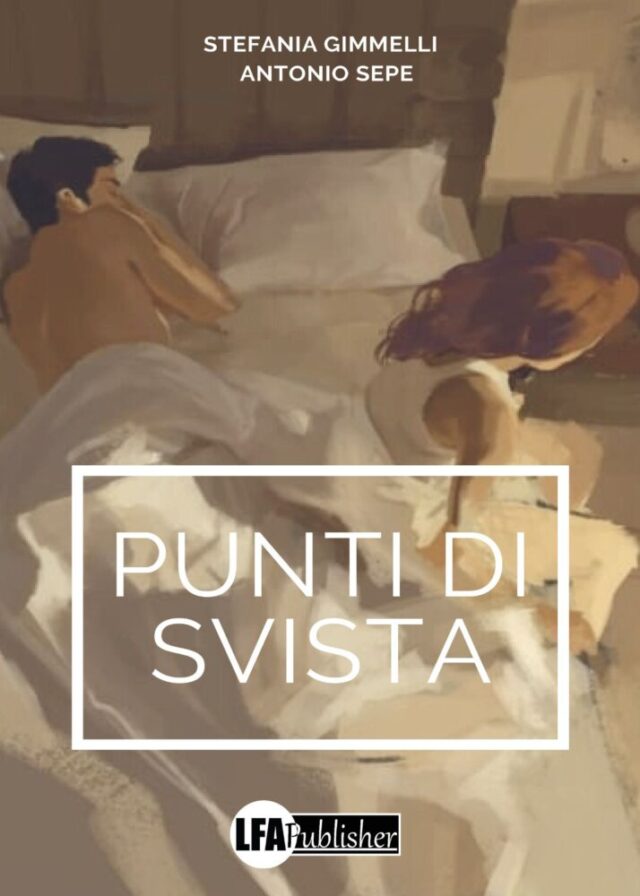 Punti di svista di Antonio Sepe e Stefania Gimmelli