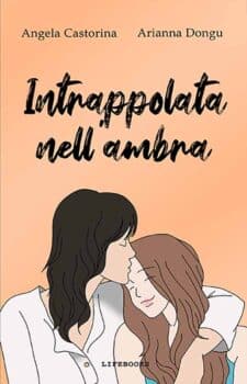 Intrappolata nell'ambra.