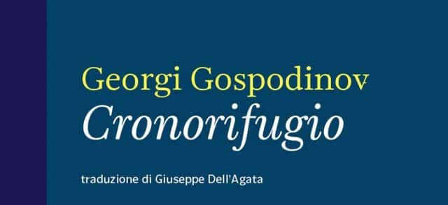 Cronorifugio di Georgi Gospodinov Cronorifugio di Georgi Gospodinov
