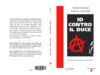 Bruno Castaldi, l'anarchico contro il Duce