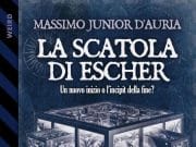 Un affaccio sul mondo – e sui mondi – di Massimo Junior D’Auria Massimo Junior D'Auria- La scatola di Escher