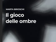 Due anni di mistero: Il Gioco delle Ombre di Marta Brioschi festeggia il suo anniversario Il Gioco delle Ombre