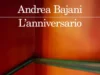 Copertina de L'anniversario di Andrea Bajani, vincitore del Premio Strega 2025
