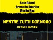 Mentre tutti dormono. Tre gialli notturni Mentre tutti dormono. Tre gialli notturni