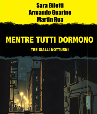 Mentre tutti dormono. Tre gialli notturni Mentre tutti dormono. Tre gialli notturni
